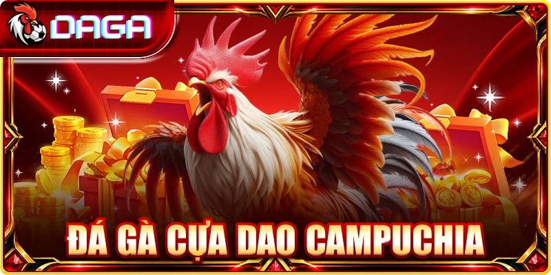 Đá gà cựa dao Campuchia