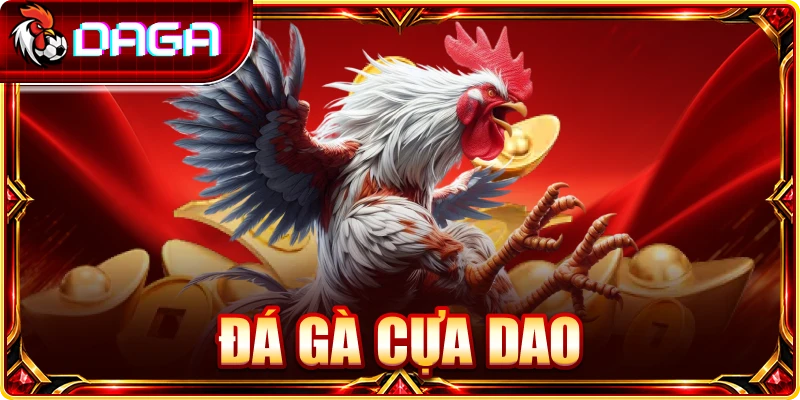 Đá Gà Cựa Dao: Bí Quyết Đọc Thế Trận Và Soi Kèo Cực Chuẩn