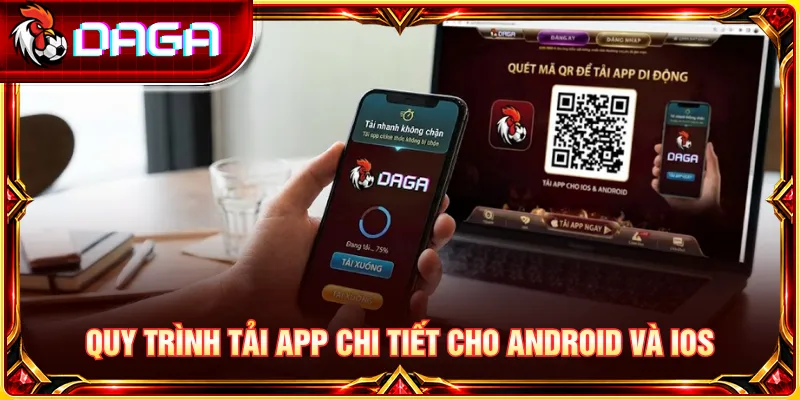 Hướng dẫn tải app trên Android và iOS với các bước thực hiện rõ ràng