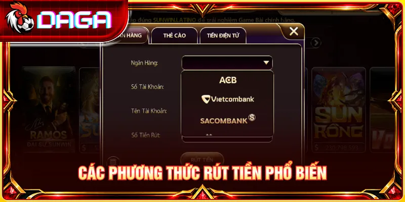 Tổng hợp phương thức rút tiền phổ biến cùng hạn mức giao dịch tương ứng